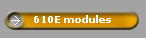 610E modules